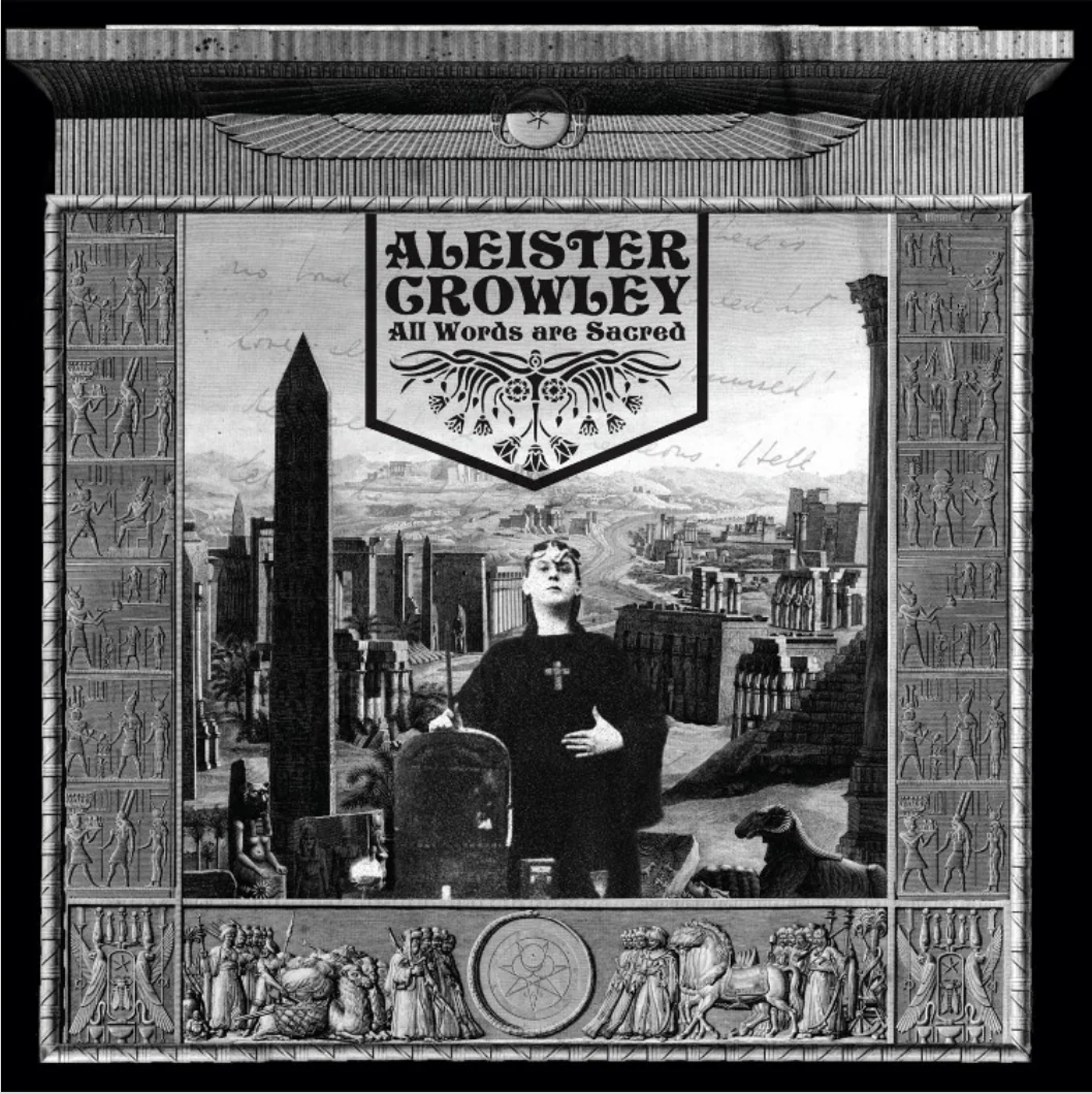 Aleister Crowley - All Words Are Sacred