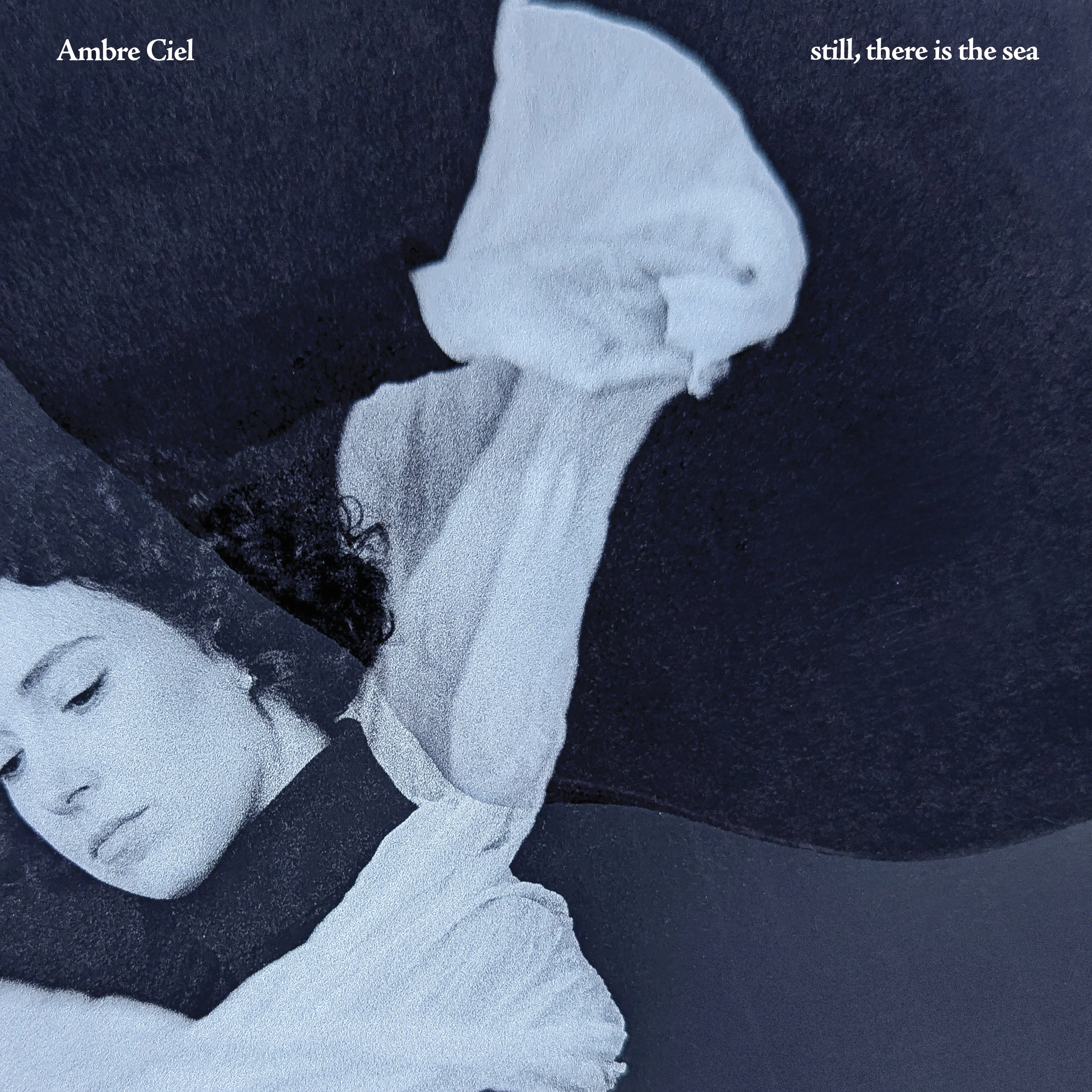 Ambre Ciel - still, there is the sea