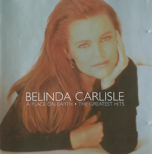 Belinda Carlisle - A Place On Earth -  Greatest Hits