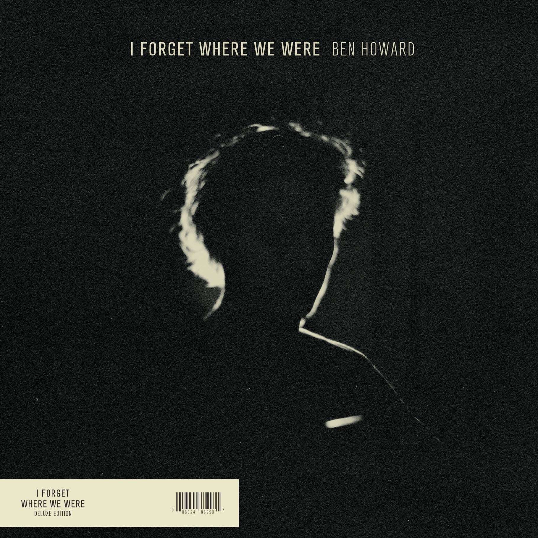 Ben Howard - I Forget Where We Were: 10th Anniversary