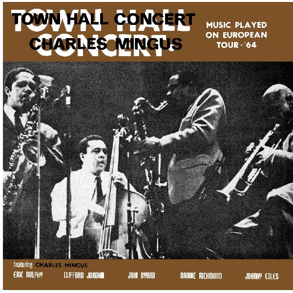 Charles Mingus - Town Hall Concert 1964 Vol. 1 - 1LP - Clear Vinyl  [RSD 2026]