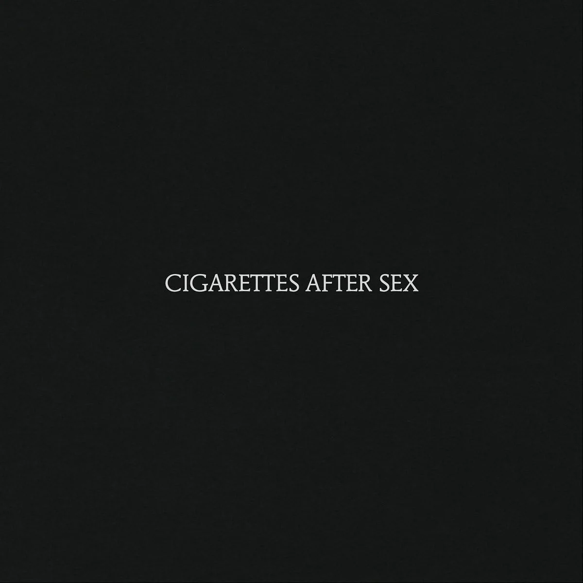 Cigarettes After Sex - Cigarettes After Sex