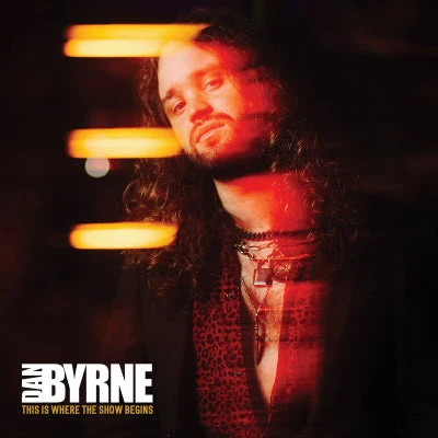 Dan Byrne - This Is Where The Show Begins - Image 4