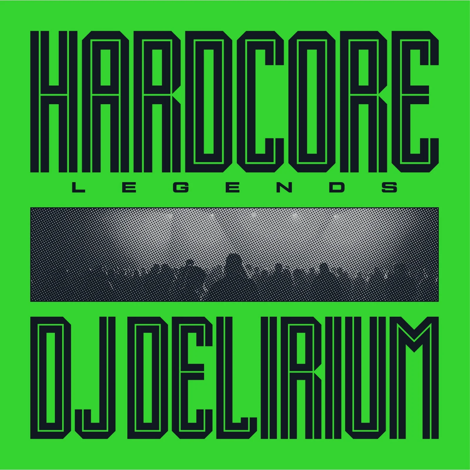 DJ Delirium - Hardcore Legends