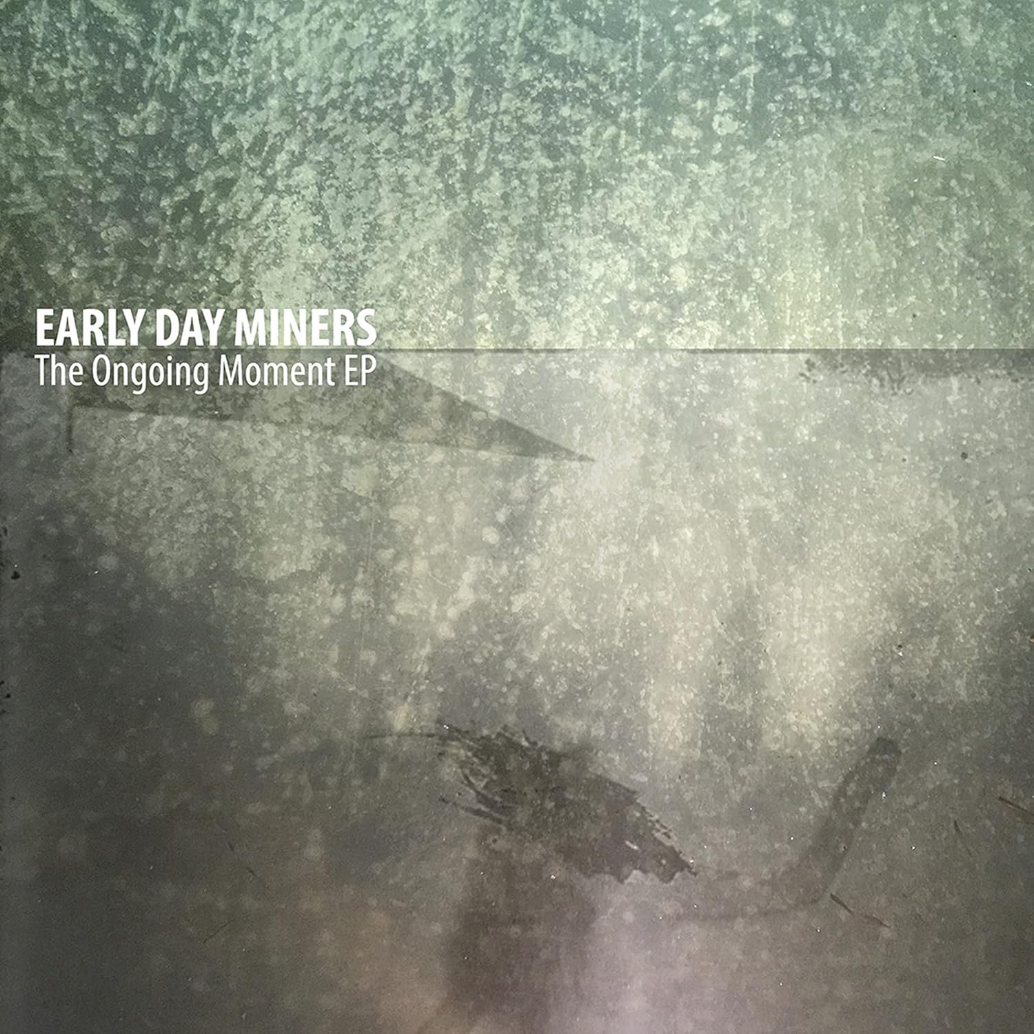 Early Day Miners - The Ongoing Moment E.P.