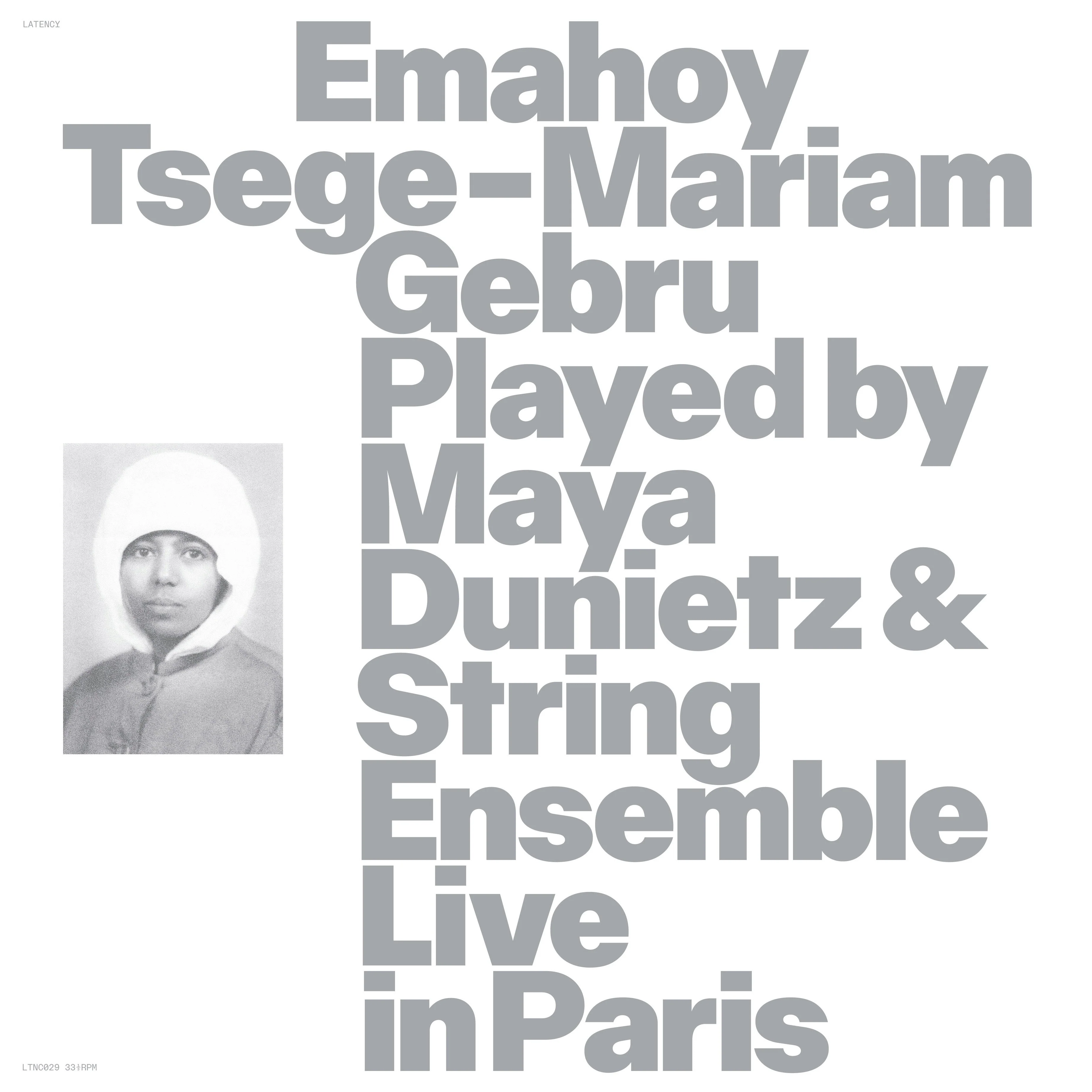 Emahoy Tsege Mariam Gebru - Emahoy Tsege Mariam Gebru Played By Maya Dunietz & String Ensemble, Live In Paris
