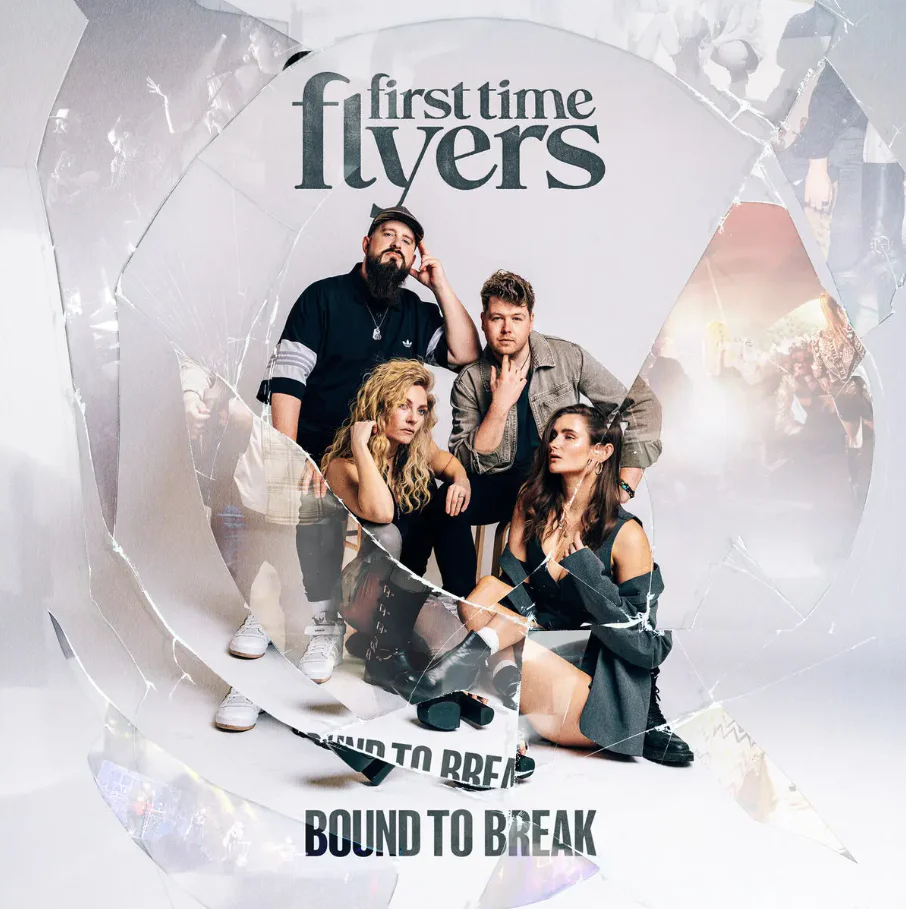 First Time Flyers - Bound to Break