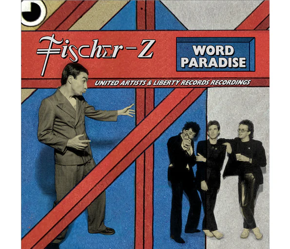 FISCHER-Z - WORD PARADISE - THE UNITED ARTISTS RECORDS & LIBERTY RECORDINGS 3CD DELUXE DIGIPAK
