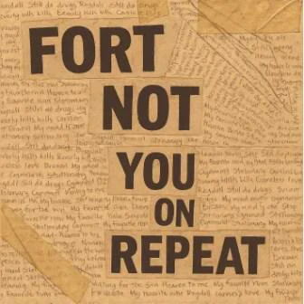 FORT NOT - YOU ON REPEAT