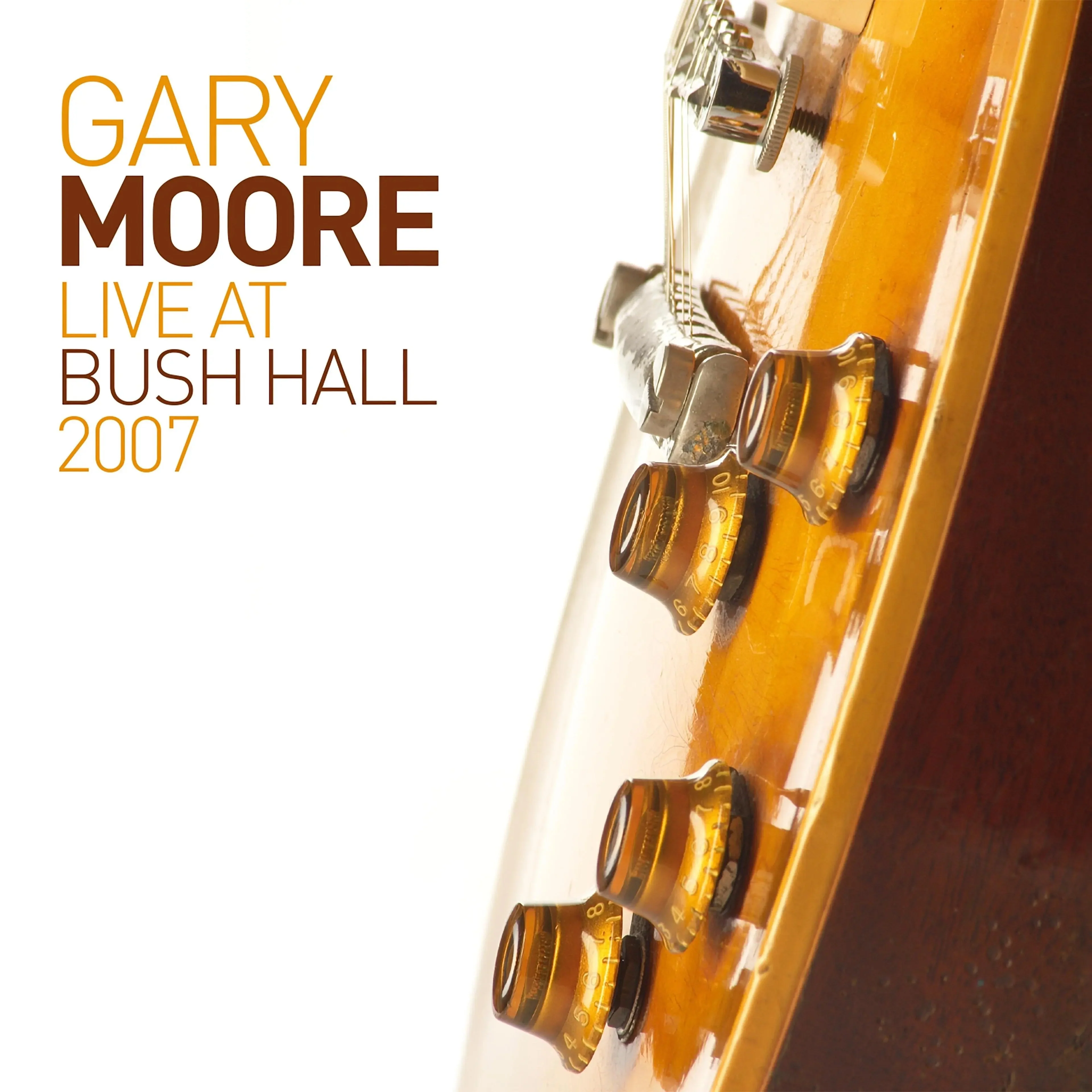 Gary Moore - Live At Bush Hall 2007