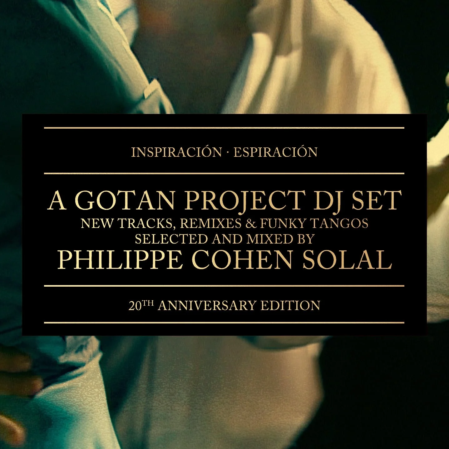 Gotan Project - Inspiracion Espiración (20th Anniversary Edition)