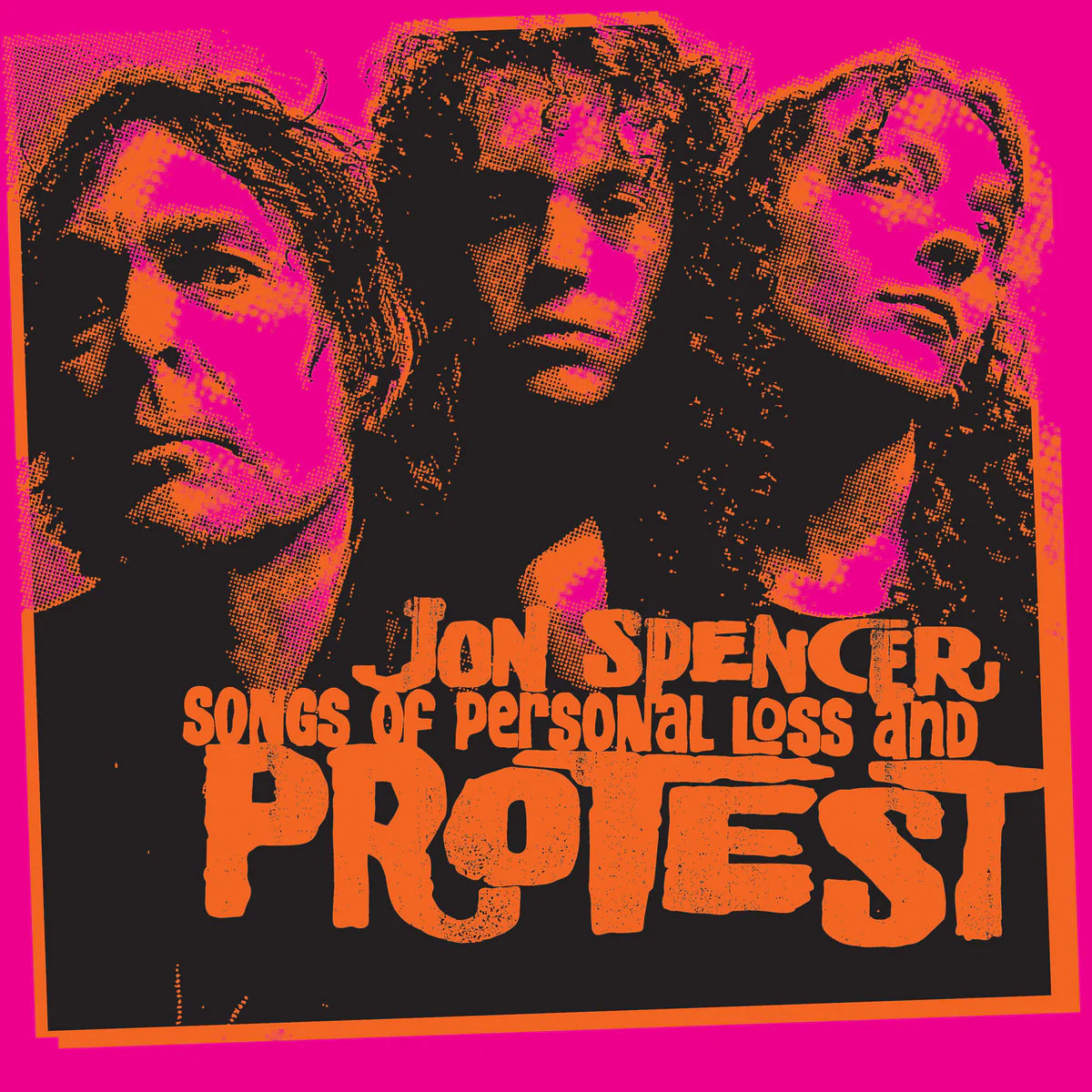 Jon Spencer - Songs of Personal Loss and Protest