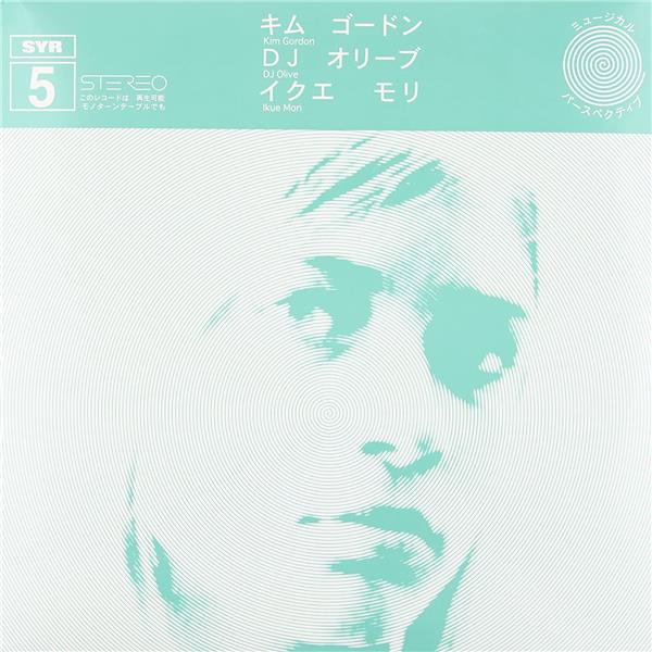 Kim Gordon / Ikue Mori / DJ Olive - SYR5