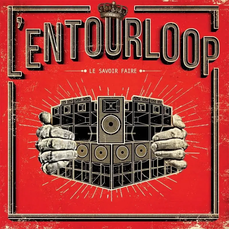 L’Entourloop - Le Savoir Faire