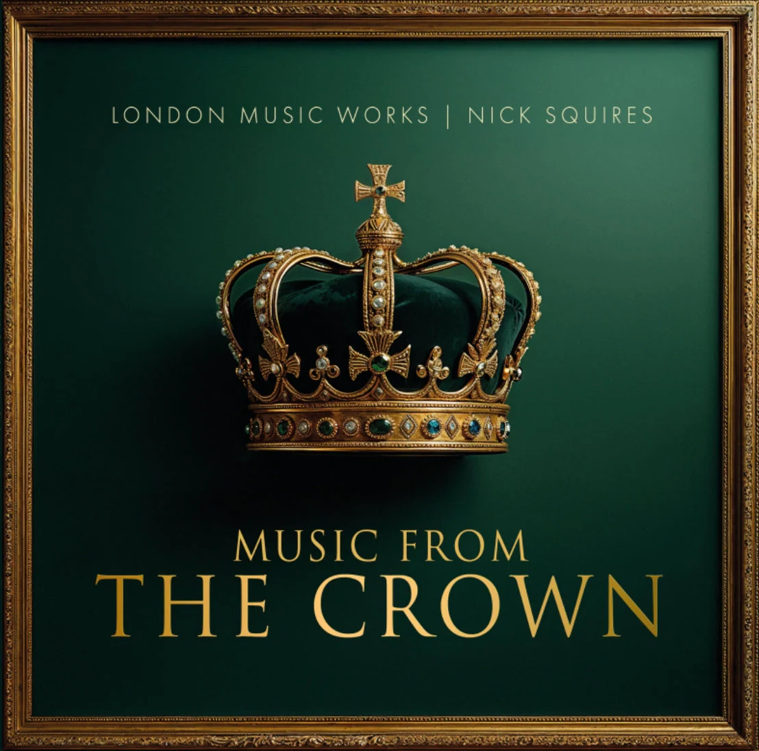 London Music Works & Nick Squires - Music from The Crown