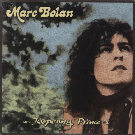 Marc Bolan - Twopenny Prince