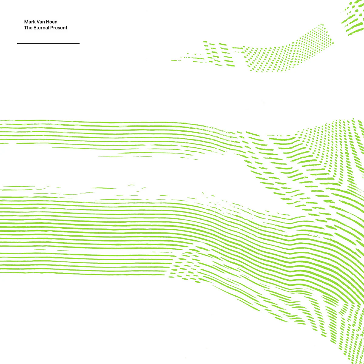 Mark Van Hoen - The Eternal Present