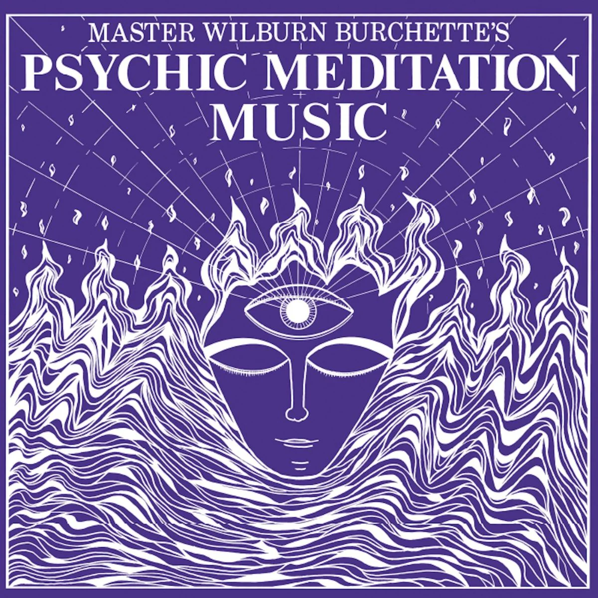 Master Wilburn Burchette - Psychic Meditation Music