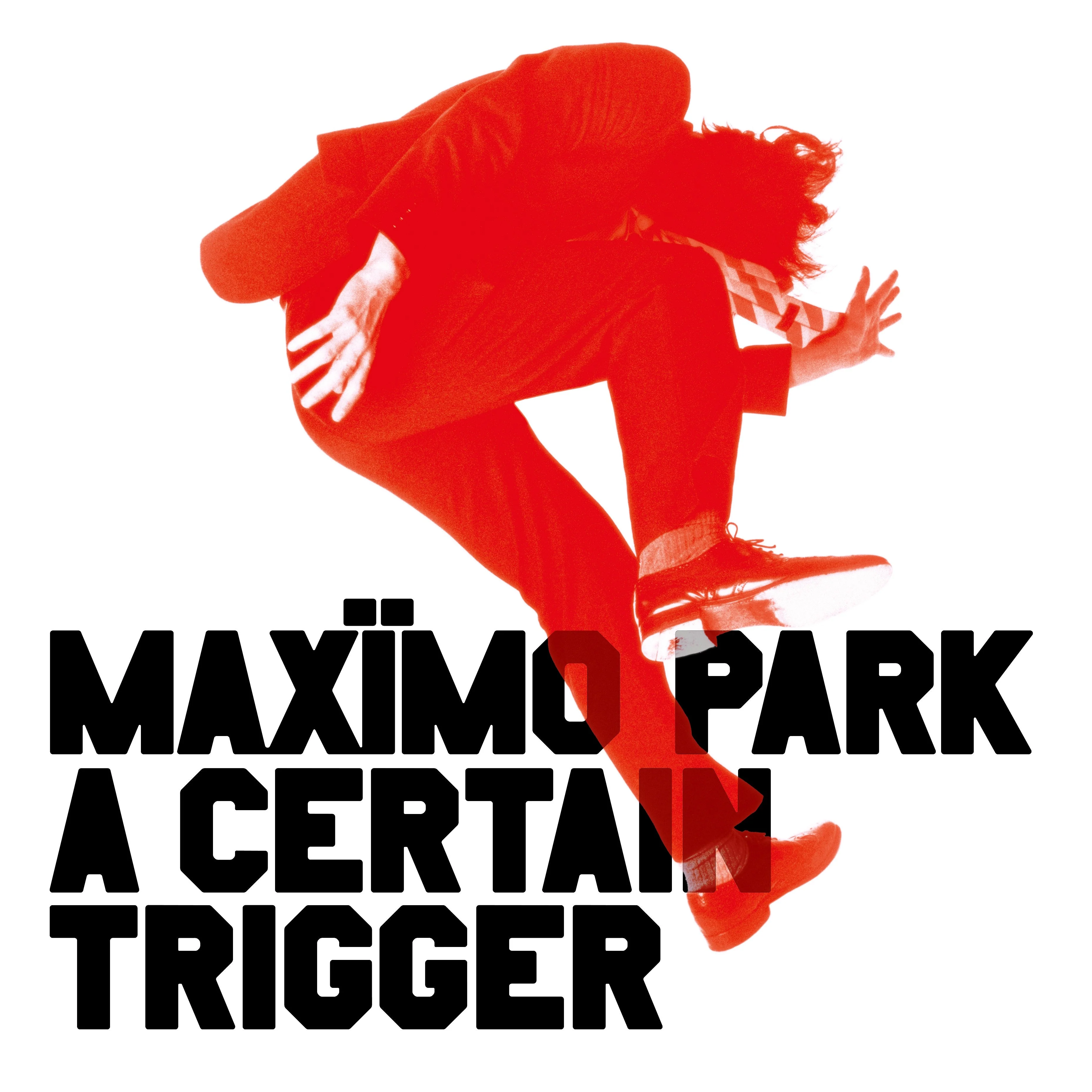 Maximo Park - A Certain Trigger (20th Anniversary Editions)