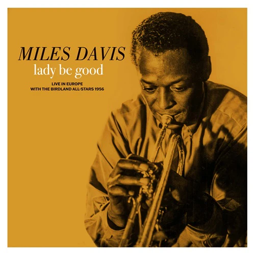 Miles Davis - Lady Be Good: Live in Europe with The Birdland All-Stars - 1LP - Gold Colour Vinyl  [RSD 2026] - Image 2