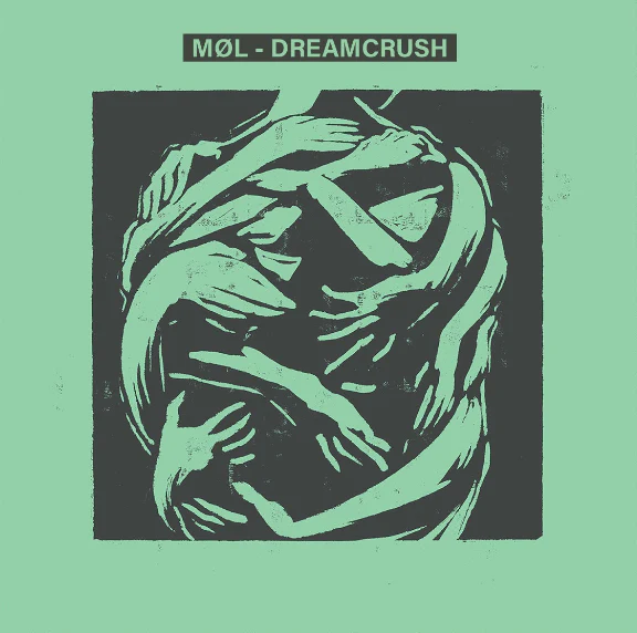 MOL - DREAMCRUSH