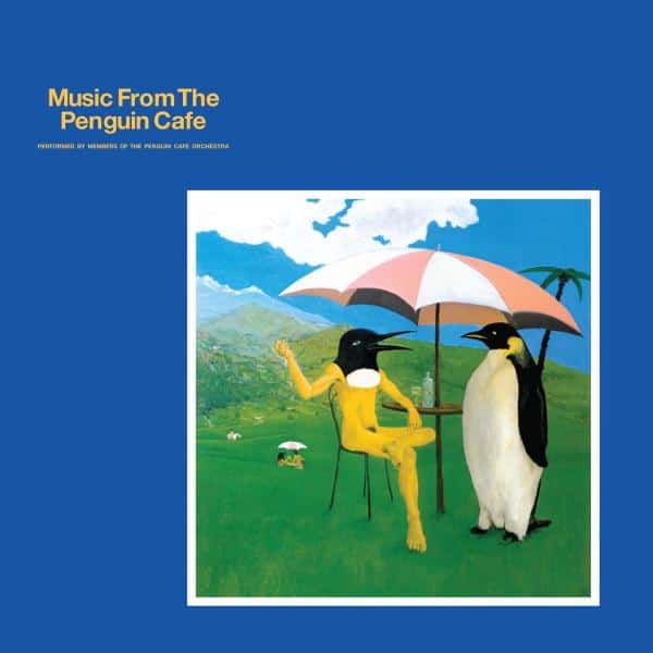 Music From The Penguin Café (2024 Reissue)