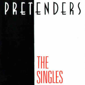 Pretenders - The Singles (2025 Reissue)