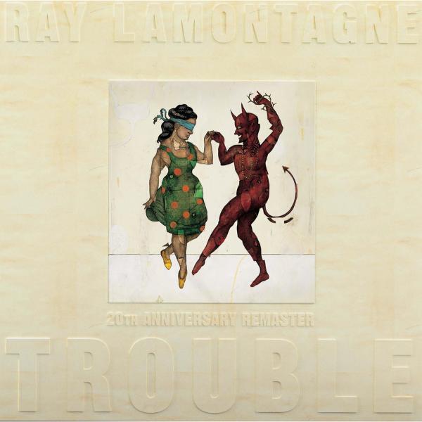 Ray LaMontagne - Trouble (20th Anniversary Remaster)