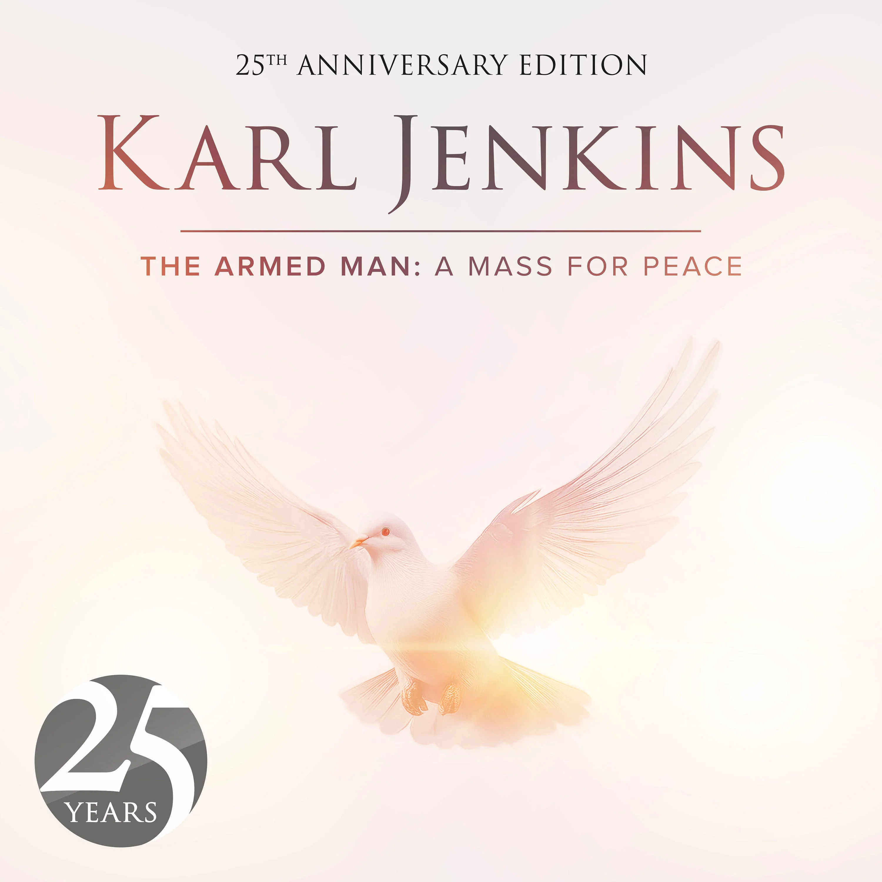 Sir Karl Jenkins - The Armed Man: A Mass For Peace (25th Anniversary Edition)