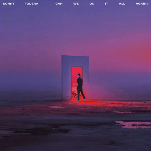 SONNY FODERA - can we do this all again?