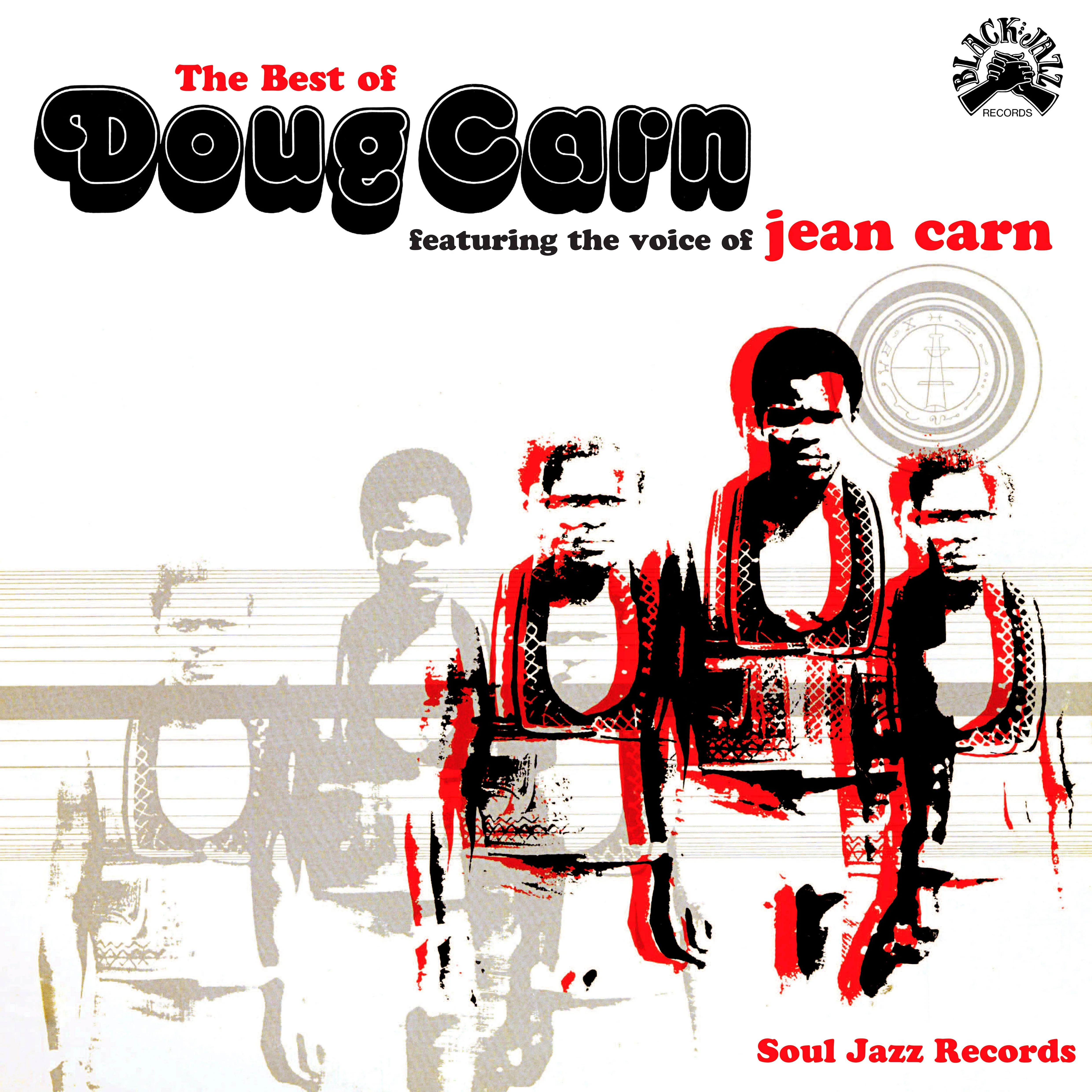 SOUL JAZZ RECORDS PRESENTS - DOUG CARN - the Best of Doug Carn