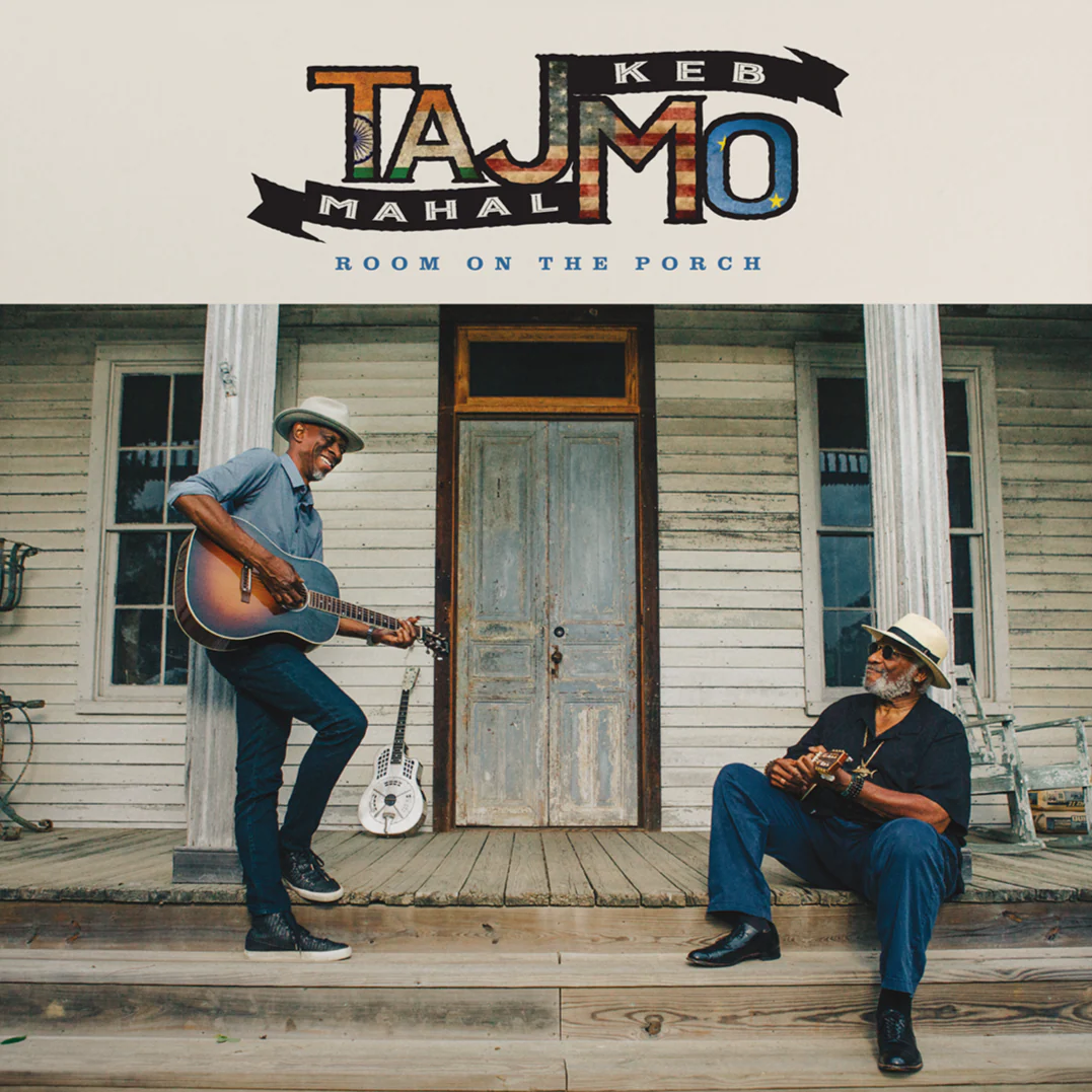 Taj Mahal & Keb Mo - Room on the Porch