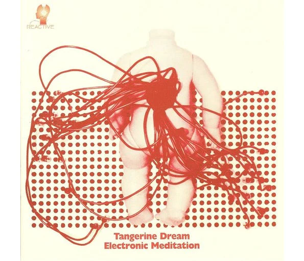 TANGERINE DREAM - ELECTRONIC MEDITATION