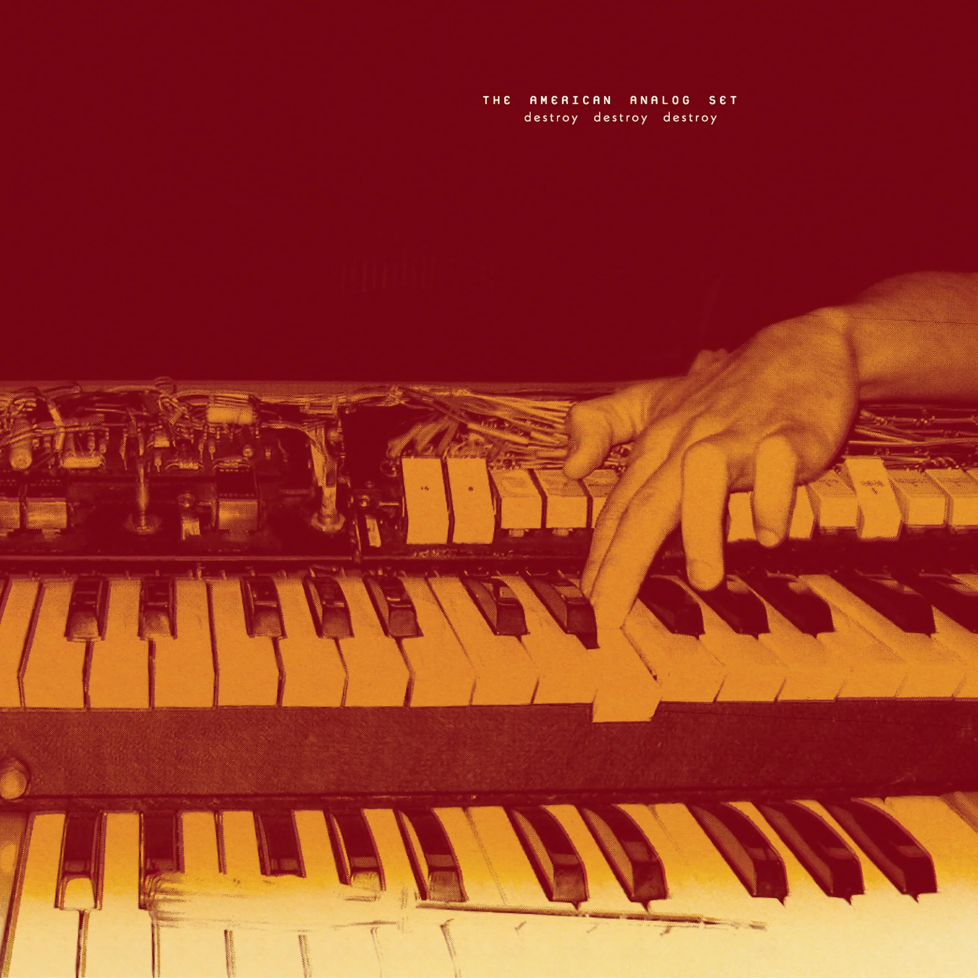 The American Analog Set - Destroy Destroy Destroy