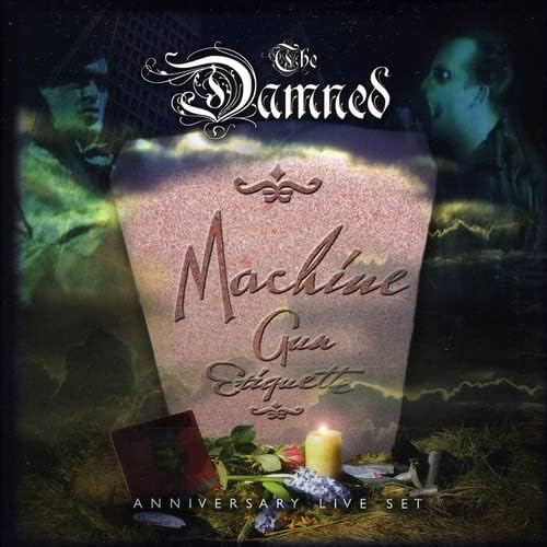 The Damned - Machine Gun Etiquette Anniversary Live Set