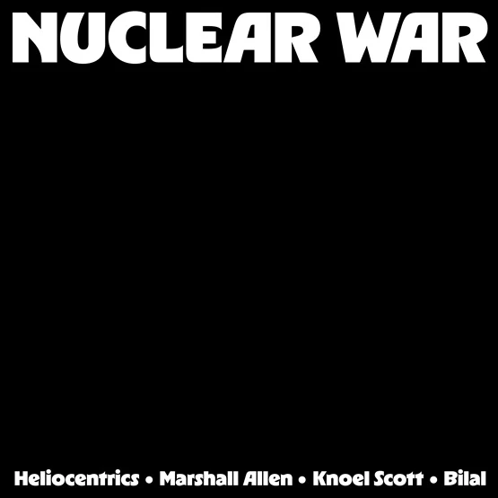 The Heliocentrics & Marshall Allen & Knoel Scott & Bilal - Nuclear War - 1LP - Limited Edition Hazardous Orange & Yellow Vinyl  [RSD 2026]