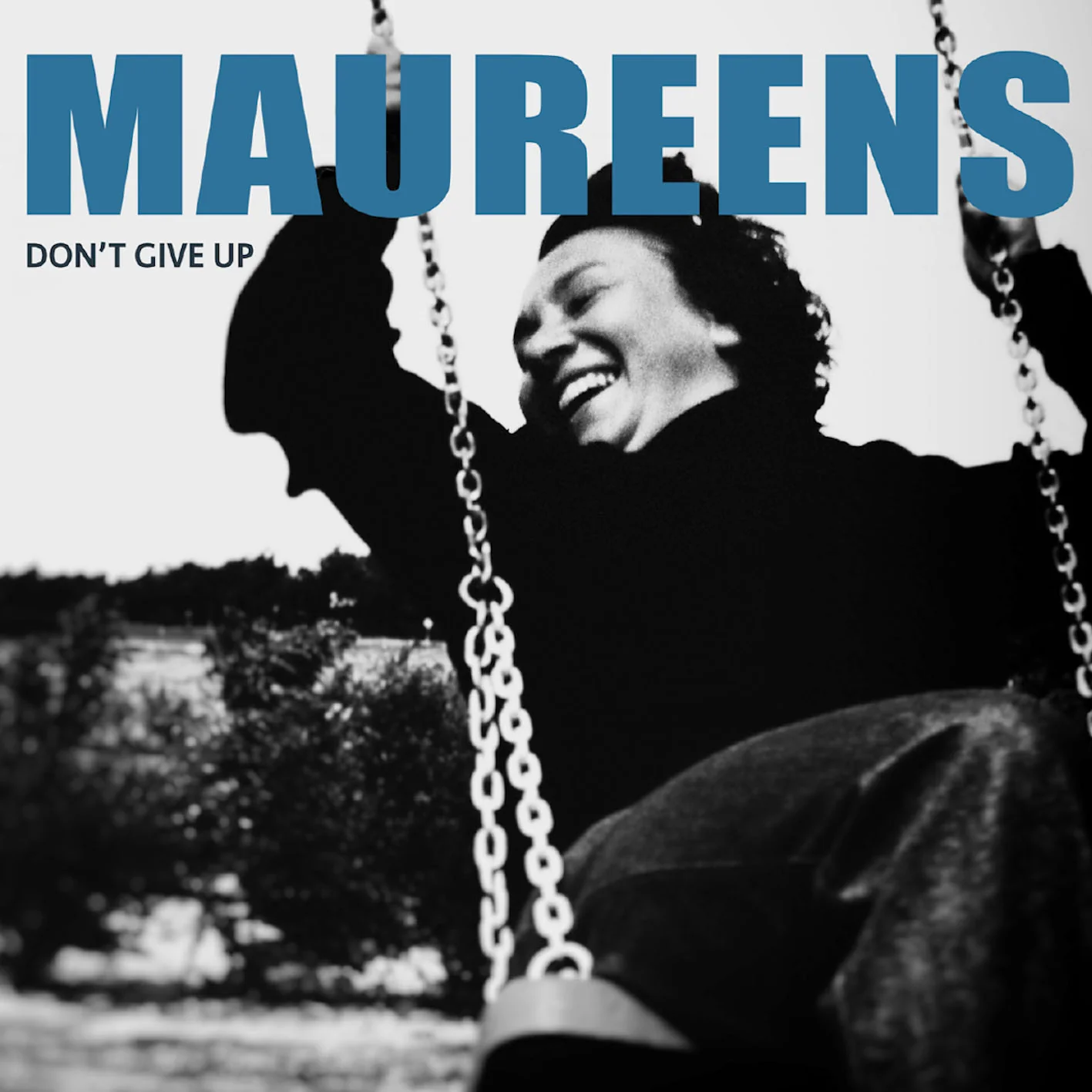 The Maureens - DON'T GIVE UP