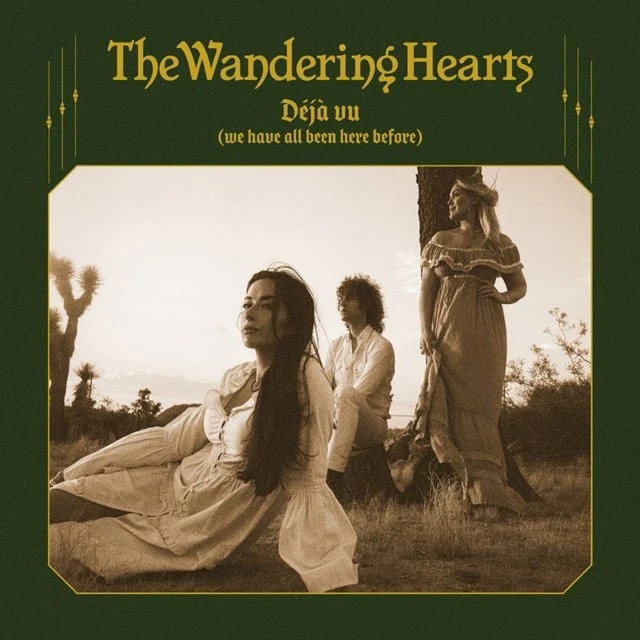 The Wandering Hearts - Deja vu (We Have All Been Here Before)