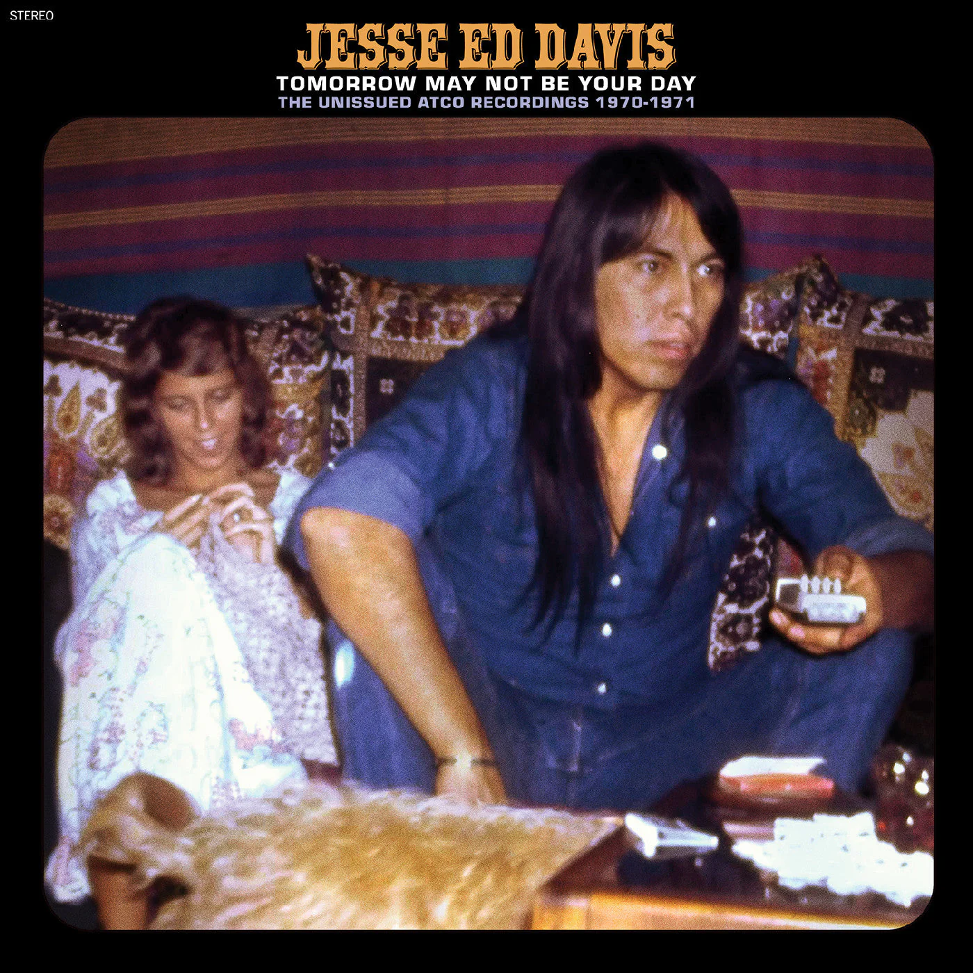 Tomorrow May Not Be Your Day: The Unissued Atco Recordings 1970-1971 (RSD Black Friday 2024)