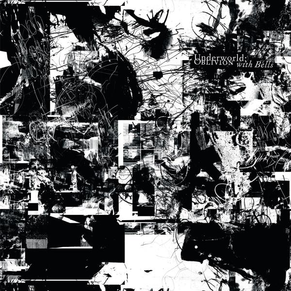 Underworld - Oblivion with Bells (Reissue)