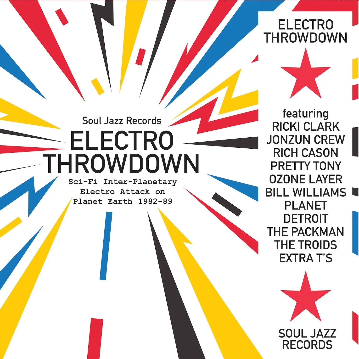 VA / Soul Jazz Records Presents - Electro Throwdown – Sci-Fi Inter-Planetary Electro Attack on Planet Earth 1982-89
