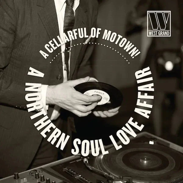 Various Artists - A Cellarful Of Motown! …A Northern Soul Love Affair
