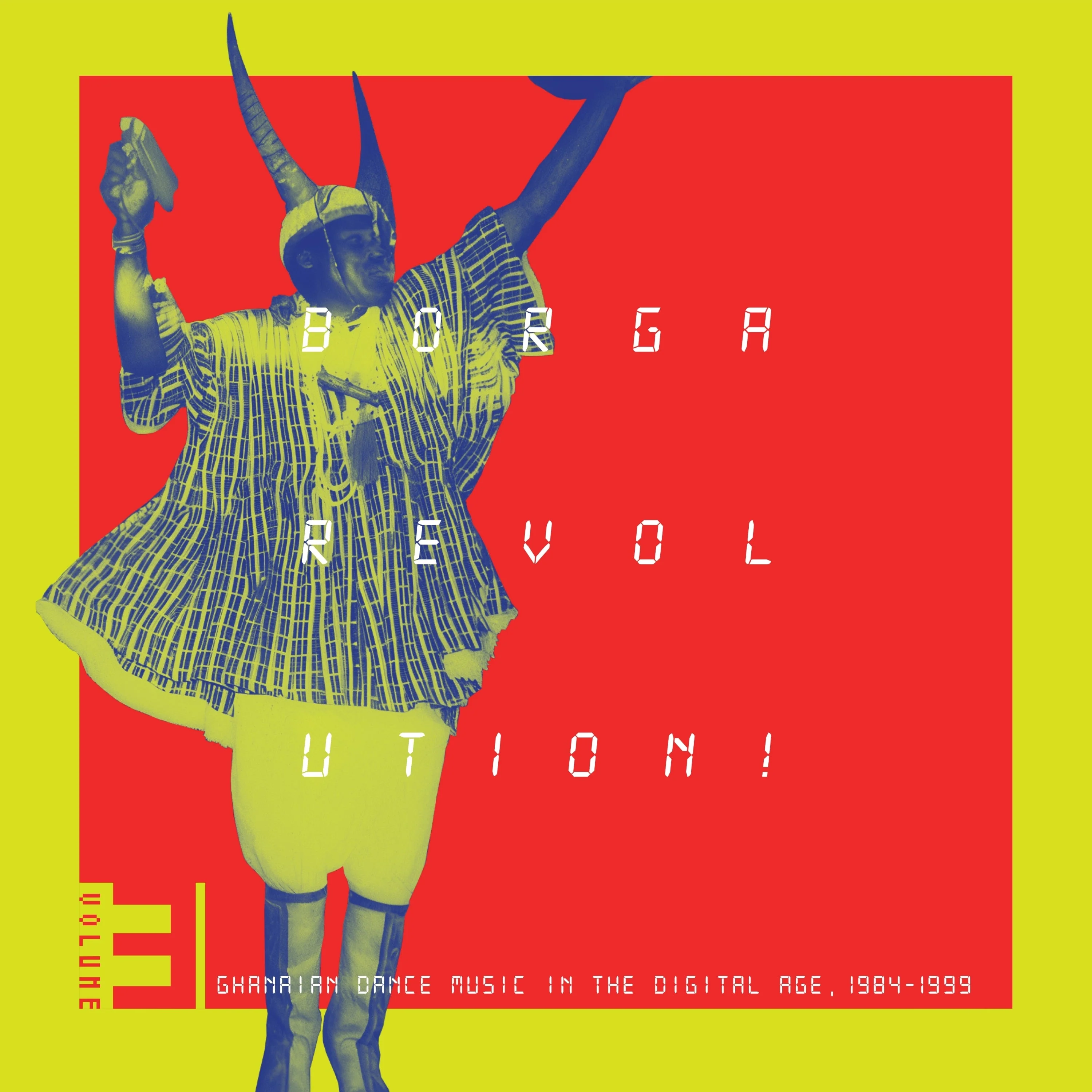 Various Artists - Borga Revolution! Ghanaian Music In The Digital Age, 1984 - 1999 (Volume 3)