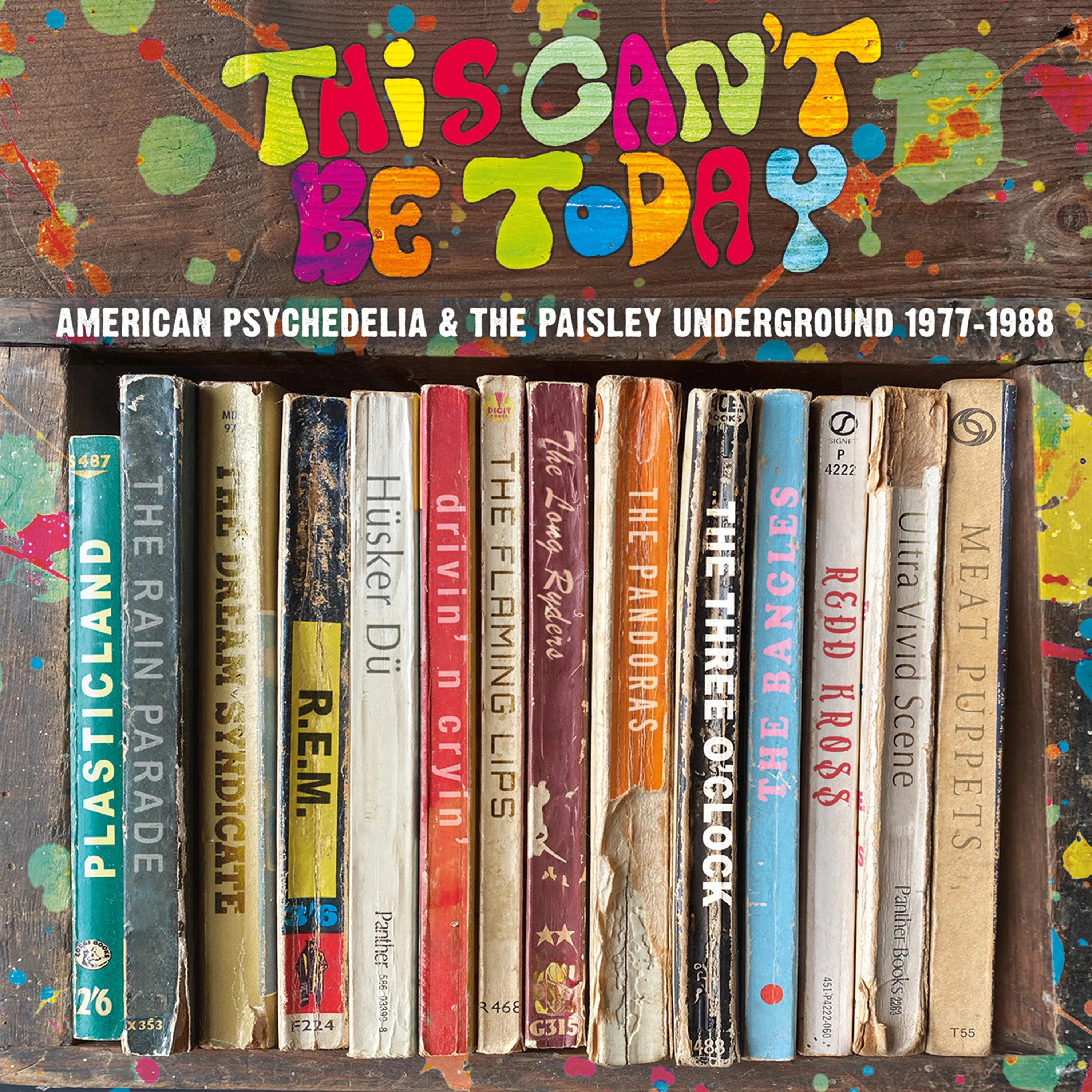 Various Artists - THIS CAN'T BE TODAY A Trip Through the US Psychedelic Underground 1977-1988