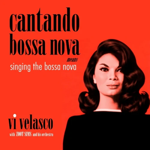 Vi Velasco With Zoot Sims And His Orchestra - Cantando Bossa Nova Means Singing The Bossa Nova - 1LP - Red Vinyl  [RSD 2026] - Image 2