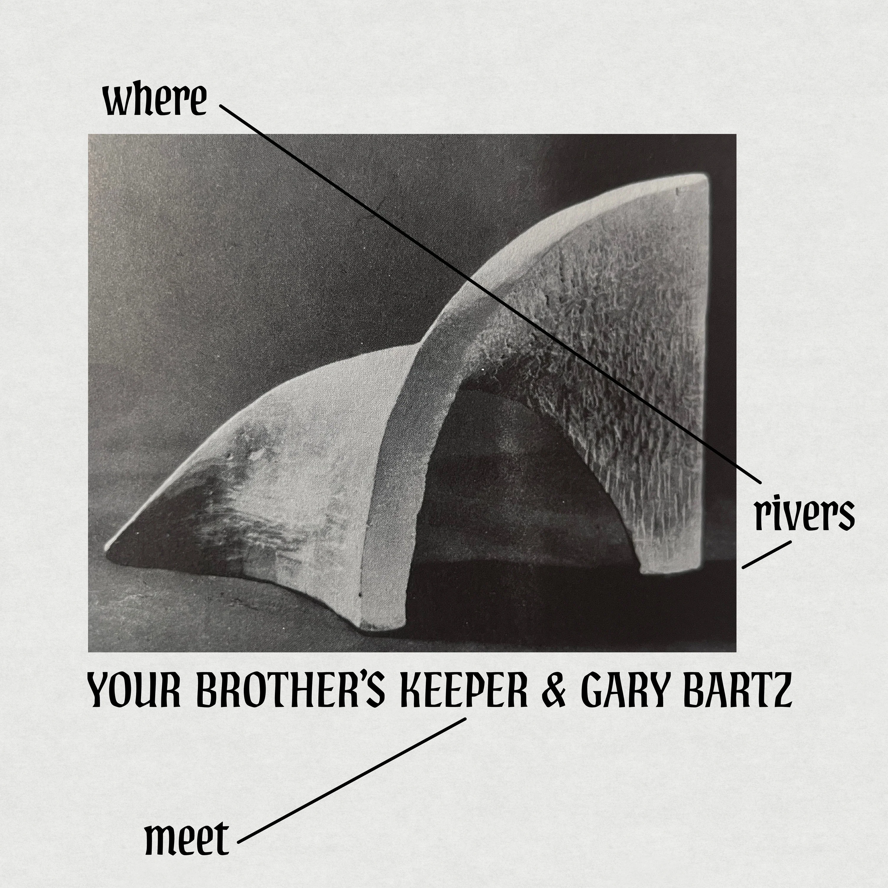 Your Brother’s Keeper & Gary Bartz - Where Rivers Meet